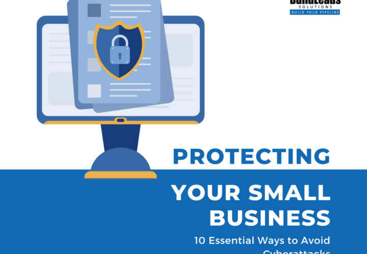 Protecting Your Small Business: 10 Essential Ways to Avoid Cyberattacks