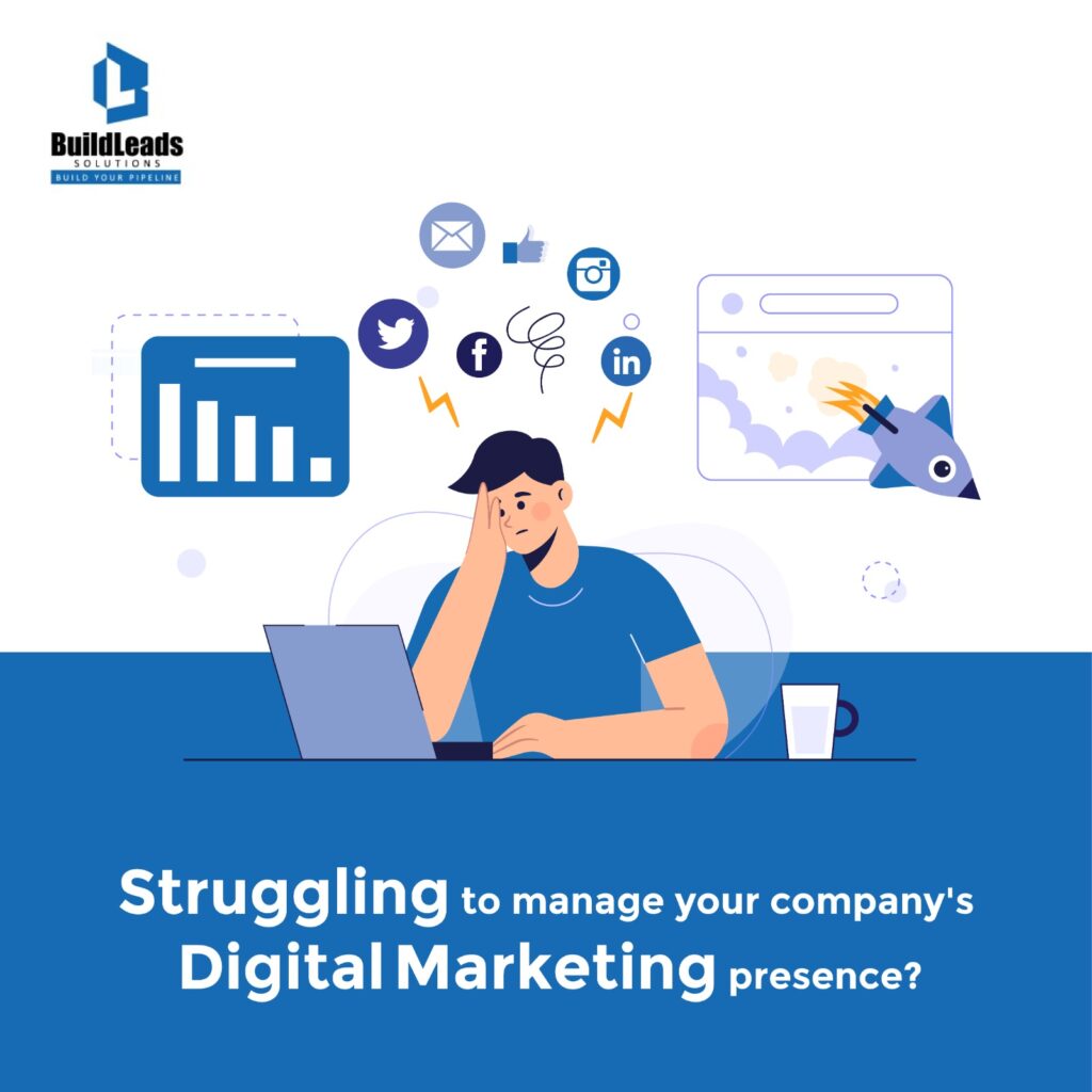 Struggling to manage your company’s Digital Marketing presence!